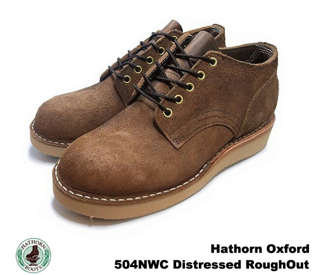 ハソーン オックスフォード ディストレスド ラフアウト スエードレザー メンズ ブーツ HATHORN OXFORD RAINIER 504NWC DISTRESSED ROUGHOUT LEATHER