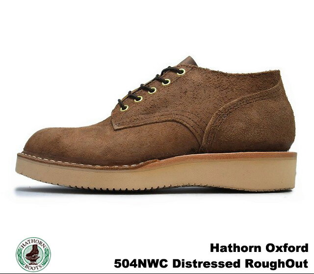 ハソーン オックスフォード ディストレスド ラフアウト スエードレザー メンズ ブーツ HATHORN OXFORD RAINIER 504NWC DISTRESSED ROUGHOUT LEATHER