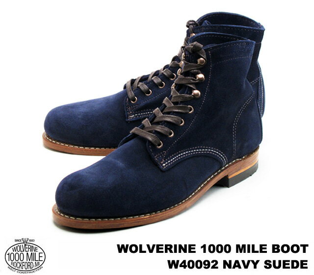 ウルヴァリン 1000マイルブーツ ネイビー スエード メンズ ブーツ ウルバリン WOLVERINE 1000 MILE BOOT W40092 Navy Suede MADE IN USA