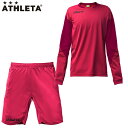 【お取り寄せ商品】アスレタ 定番GKキーパーウェア 上下セット サッカー ATHLETA 18010-18011 FPN/FPN