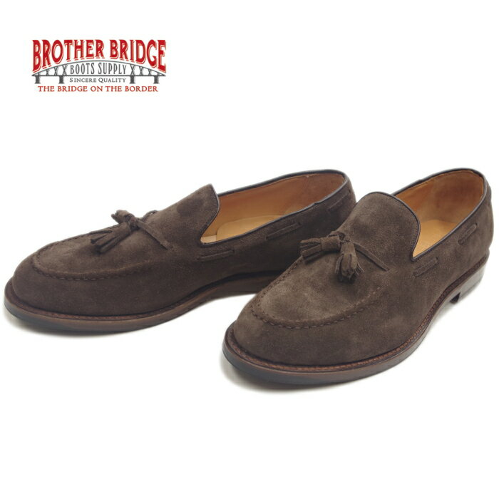 【SALE：20%OFF】 ブラザーブリッジ BROTHER BRIDGE MARSHALL BBB-234004 ブラウンスエード タッセルローファー ビジネスシューズ メンズ 本革 スリッポン ワークドレス 日本製 送料無料 【あす楽対応】 【交換片道送料無料】