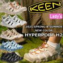 KEEN HYPERPORT H2 キーン ハイパーポート スポーツサンダル レディース アウトドア サンダル ビーチサンダル キャンプ スニーカー カジュアル スリッポン タウンユース フェス 旅行 海 川 山 プール 水陸両用 正規品 送料無料