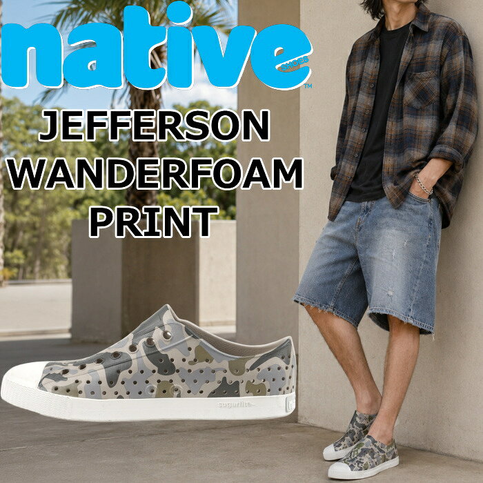 native shoes Jefferson Wanderfoam Prints ネイティブシューズ ジェファーソン ラバーシューズ スニーカー メンズ サンダル レディース シャワーサンダル クロッグサンダル ビーチサンダル アウトドア 送料無料 12時までは当日配送