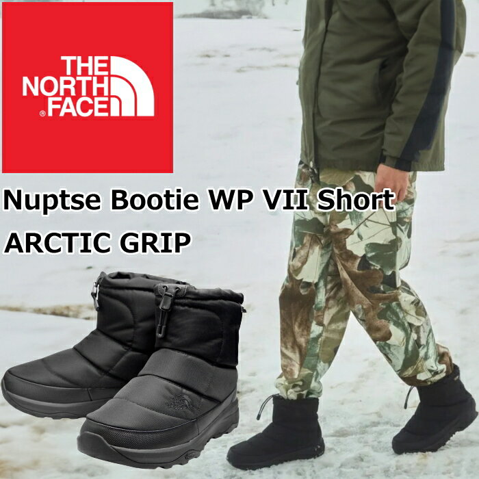 ySALEF30OFFz THE NORTH FACE Nuptse Bootie WP Short ARCTIC GRIP m[XtFCX u[c Y NF52370 kvV u[eB EH[^[v[t A[NeBbNObv Xm[u[c EB^[u[c h Ki 