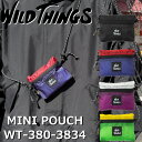 【お買い物マラソンポイントアップ5倍】 WILD THINGS MINI POUCH ワイルドシングス ミニポーチ WT-380-3834 ショルダーポーチ コ...