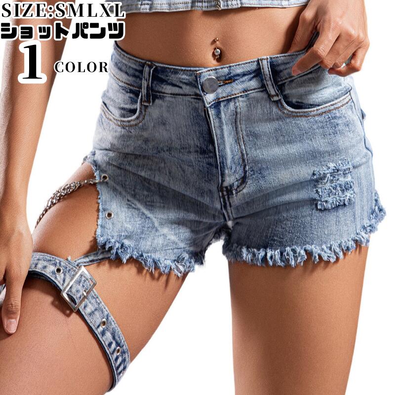 ショートパンツ デニム ホットパンツ レディース 夜店DS公演 極小ホットパンツ クラッシュデニム マイクロミニ ショートパンツ セクシー ホットパンツ レディース