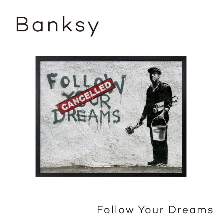 絵画 アートパネル 壁掛け 額入り ポスター 名画 バンクシー Banksy アートフレーム グラフィティFollow Your Dreamsシンプル モダン インテリア おしゃれ リビング 寝室 書斎 テレワーク ギフト 贈り物 ラッピング Banksy IBA-61739