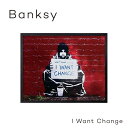 絵画 アートパネル 壁掛け 額入り ポスター 名画 バンクシー Banksy アートフレーム グラフィティI Want Changeシンプル モダン インテリア...