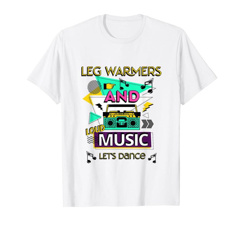 レッグウォーマーと大音量音楽 Let's Dance 80's Tシャツ