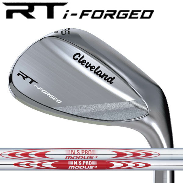 Rakuten - クリーブランド RT iフォージド ウェッジ ツアーサテン仕上げ [NS PRO MODUS3 TOUR] モーダス ツアー 105/115/105DST/120/システム125スチールシャフトRT i-FORGED RTi フォージド RT i-フォージド