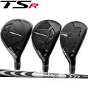 ^CgXg TSR1/TSR2/TSR3 [eBeB (nCubh) [NS PRO [_X nCubh(S[Xg)] NSPRO MODUS3 HYBRID (N.S PRO)X`[VtgTitleist TSR(eB[GXA[) HYBRID UT