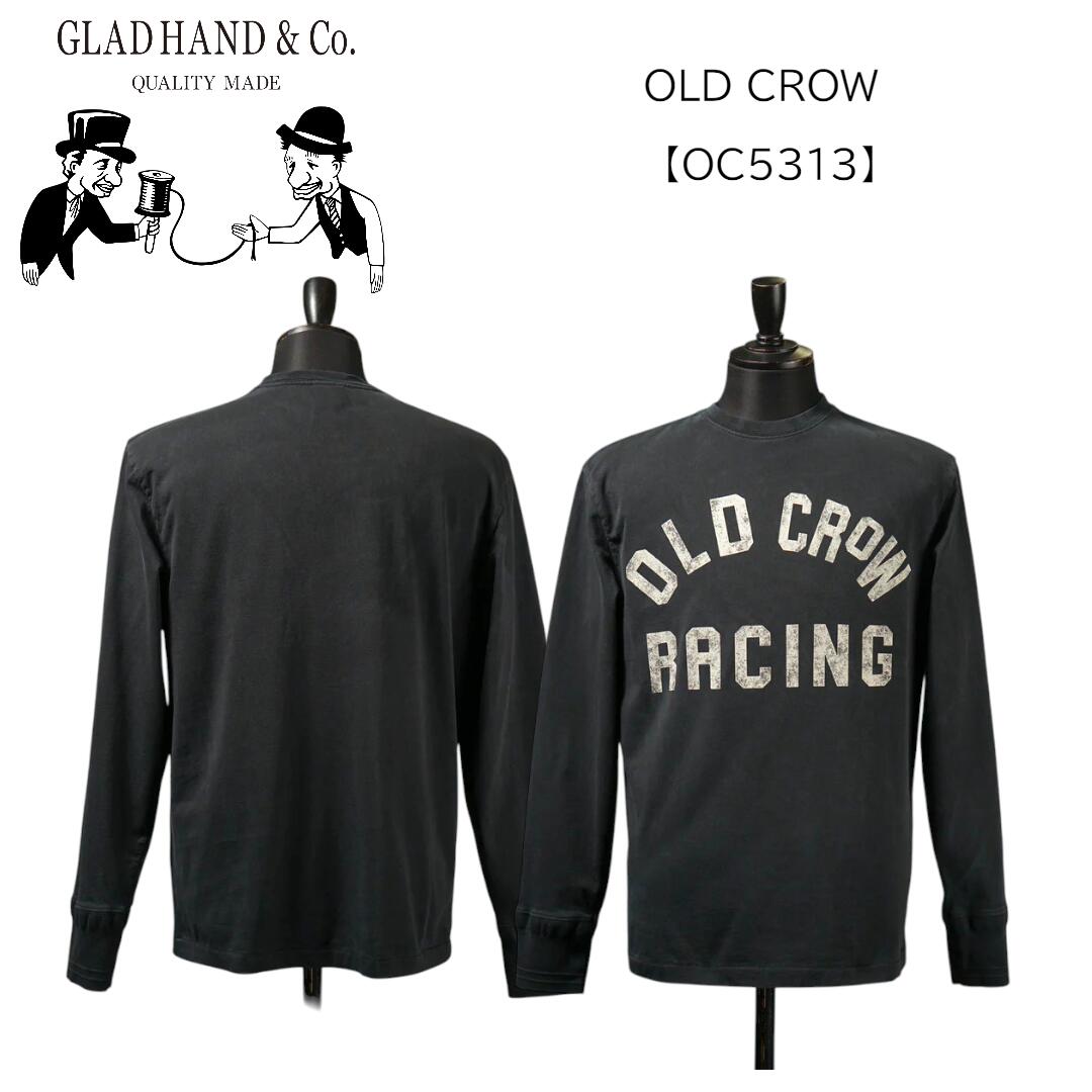 GLADHAND グラッドハンド OLD CROW RACING - L/S T-SHIRTS 【OC5313】 長袖 ビンテージ Tシャツ クルーネック U.S.Aコットン vintage 【送料無料】アパレル
