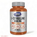 Now Foods L-Citrulline 1200mg Extra Strength 120Tablets #0116 ナウフーズ L-シトルリン エクストラストレングス 1200mg 120錠