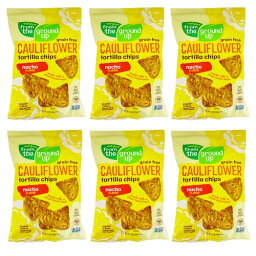 [6袋セット] From the Ground Up Cauliflower Tortilla Chips Nacho - 4.5 oz. / フロムザグラウンドアップ カリフラワー トルティーヤチップス [ナチョ] 128g