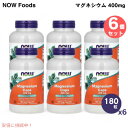 6個セット NOW Foods ナウフーズ マグネシウム カプセル 400mg 180粒 ベジカプセル #1283 Magnesium 400 mg Veg Capsules