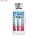 oXAh{fB[[NX@{fB[[V sNVtH Bath&Body Works Pink Chiffon 236ml