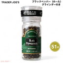 TRADER JOE'S トレーダージョーズ ブラックペッパー ホール グラインダー付き 51g (1.8oz) 黒胡椒 Black Peppercorns with Grinder