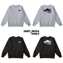 【ISEFORNIA GOLF】イセフォルニアゴルフ　isefornia GOLF Sweatshirts/スウェット/トレーナー/ゴルフウェア/リバースウィーブ/裏起毛/12.4oz/ヘビーウェイト/GOLF wear/fun golf/カジュアル//伊勢原ブランド/大山/伊勢原/伊勢原ゴルフ