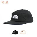 (10 OFFクーポン対象) POLeR ポーラー / VIBES PATCH HAT (231ACU7008) (キャップ / 帽子) (2023春夏) (ネコポス配送)