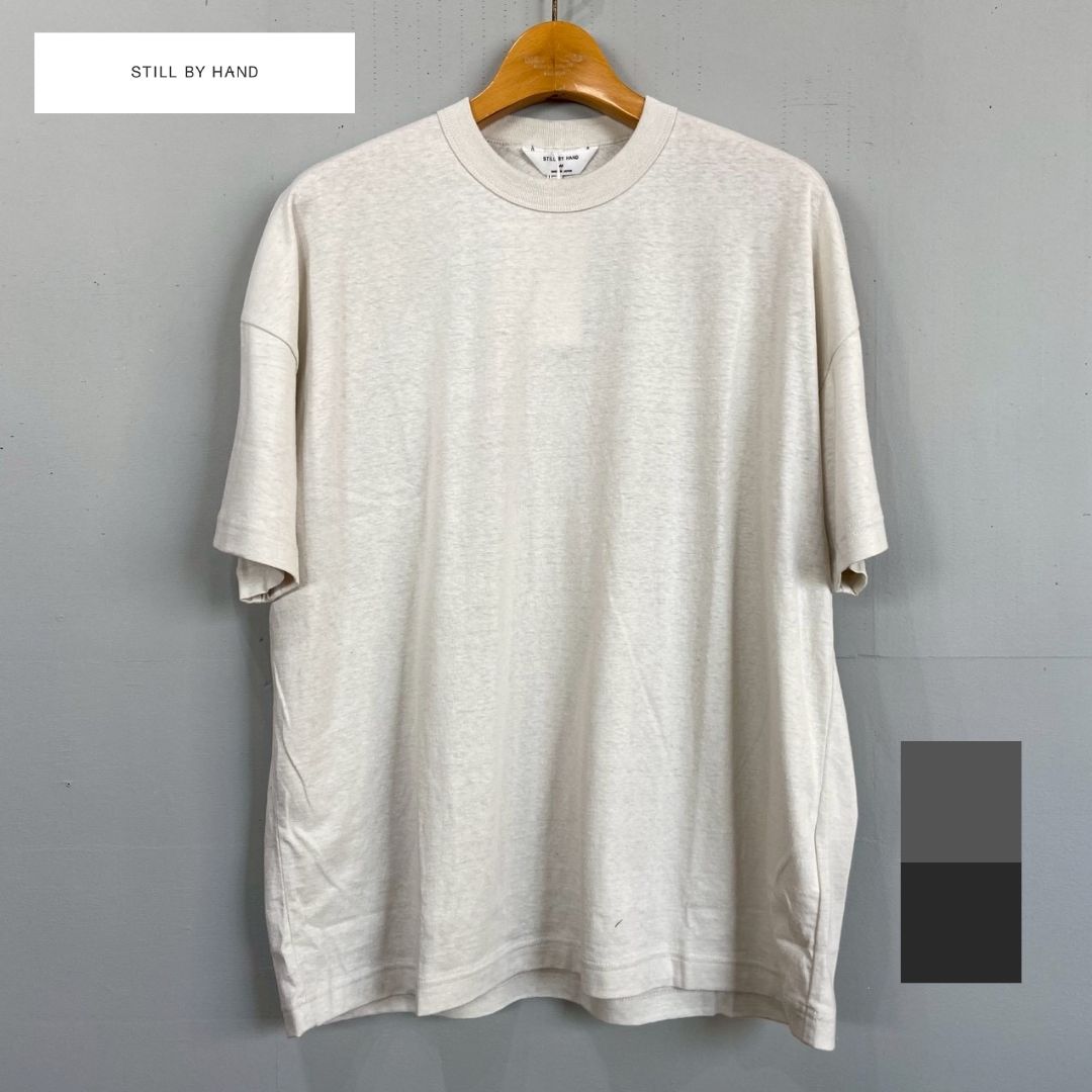 Rakuten - 【新作】STILL BY HAND スティルバイハンド/ CS02262コットン ネップ シルク ネップ 天竺素材 Tシャツ