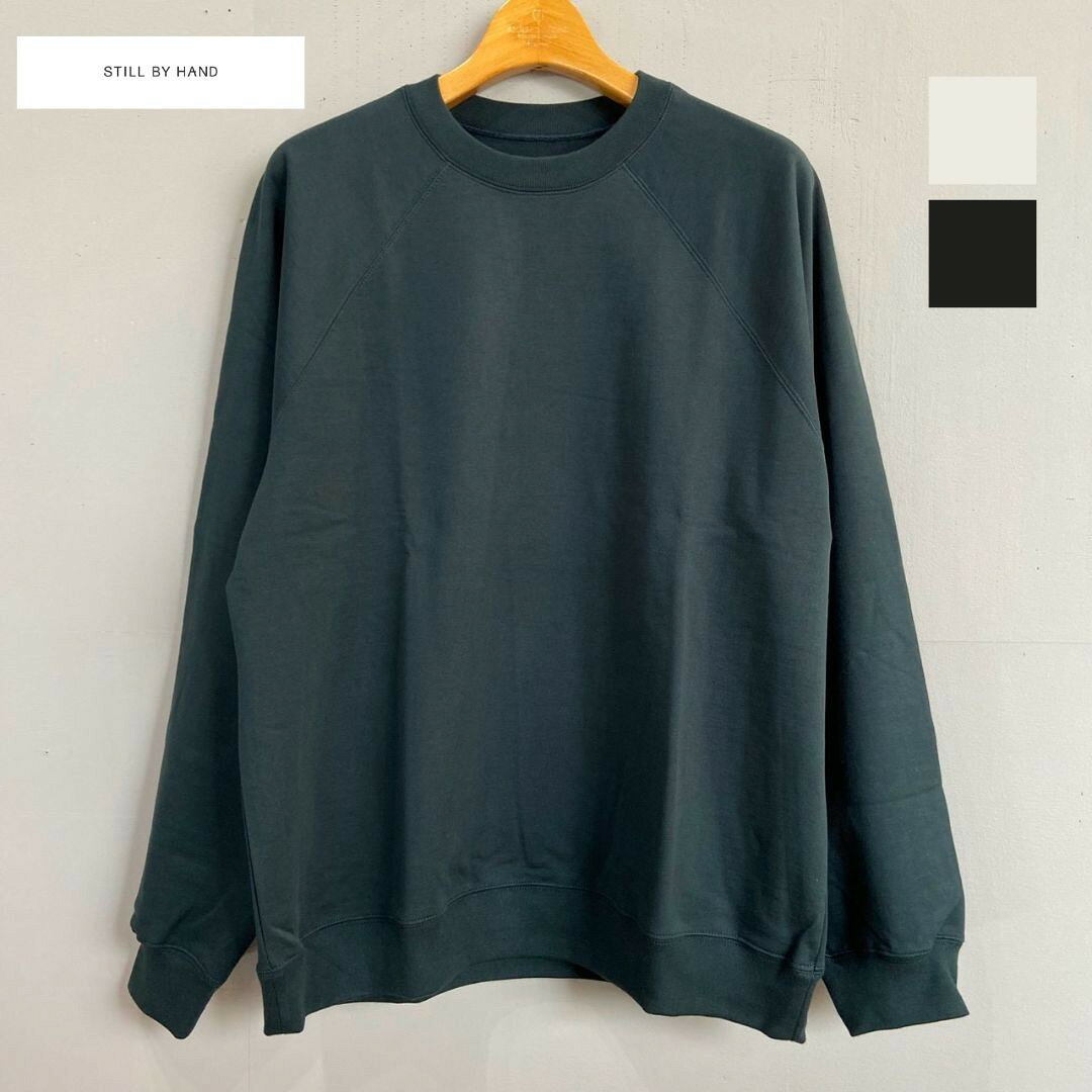 楽天市場】still by hand スウェットの通販