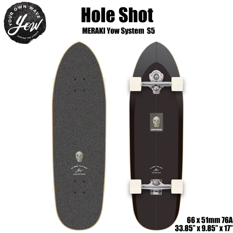 YOW SURFSKATE ヤウ サーフスケートHole Shot 33.85インチ MERAKI SYSTEM S5 CHRISTENSON ロングスケートボード コンプリート サーフィン スケボー