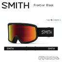 ゴーグル スミス フロンテア SMITH Frontier Black スキー スノーボード ゴーグル