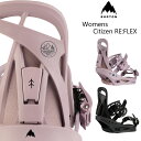 o[g fB[X rfBO V`Y Burton Citizen Womens Re Flex BINDING SNOWBOARD I[Ehf t[ Og pE_[ 2023-2024