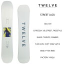 TWELVE STREET JACK トゥエルブスノーボード ストリートジャック 12 SNOWBOARDS STREET JACK パーク ジブ グラトリ ジャンプ 2022-2023