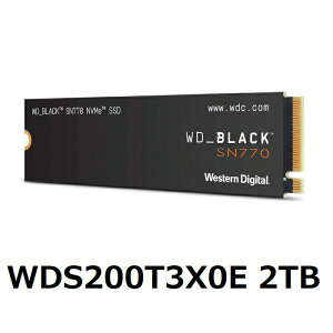 Western Digital WD BLACK SSD 2TB WDS200T3X0E ¢SSD ǥ WD֥å SN770 NVMe ѥ ѥ PC SSD ɥ饤 ® ̳Ψ ® å