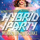 DJ COAKI / HYBRID PARTY Vol.1