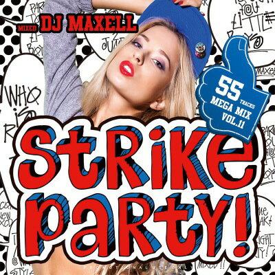 DJ MAXELL / STRIKE PARTY VOL.11