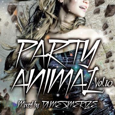 DJ MESMERIZE / PARTY ANIMAL Vol.10