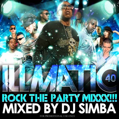 DJ SIMBA / ILLMATIC -Rock The Party Mixxx!!!- VOL.40