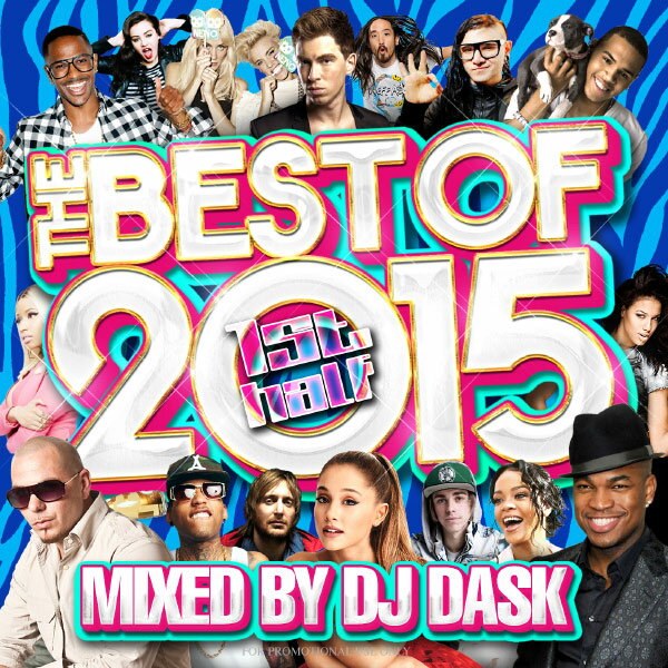 【2015年 上半期ベスト!! 2枚組!!!】DJ DASK / THE BEST OF 2015 1st Half【MIXCD】