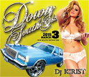 【大人気MIX最新作!!】DJ KIRIST / DOWN SOUTH STORY 2015 MARCH【MIXCD】