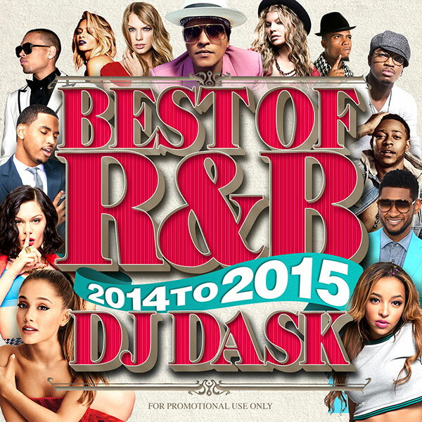 【2015＆2014年R&Bベスト】DJ DASK / THE BEST OF R&B 2014 to 2015【MIXCD】