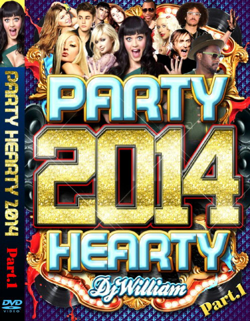 DJ William / PARTY HEARTY 2014 Pt.1