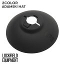 100％本物保証 新品 ロックフィールドイクイップメント LOCKFIELD EQUIPMENT ADAMSKI HAT アダムスキーハット ランプシェード アウトドア キャンプ ソロキャン グルキャン 290005721011