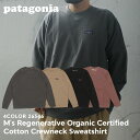 パタゴニア 100％本物保証 新品 パタゴニア Patagonia M's Regenerative Organic Certified Cotton Crewneck Sweatshirt リジェネラティブ オーガニック サーティファイド コットン クルー スウェットシャツ 26346 メンズ レディース 新作