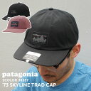 パタゴニア キャップ メンズ 100％本物保証 新品 パタゴニア Patagonia '73 SKYLINE TRAD CAP 73 スカイライン トラッド キャップ 38357 メンズ レディース 新作 アウトドア キャンプ