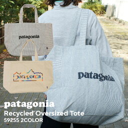 パタゴニア　マザーズバッグ 100％本物保証 [24SS新作追加] 新品 パタゴニア Patagonia Recycled Oversized Tote リサイクル オーバーサイズ トートバッグ エコバッグ 59255 メンズ レディース 新作 グッズ