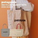 100{ۏ [24SSVǉ] Vi p^SjA Patagonia Recycled Market Tote TCN }[Pbg g[gobO GRobO 59250 Y fB[X V ObY