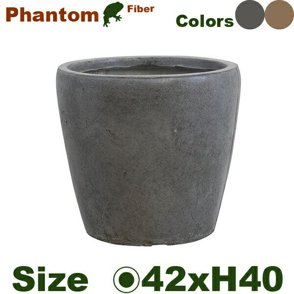 Phantom ファントム ラウンド 42 （直径42.5cm×H40cm）（底穴あり）（10号可）（セメントファイバー）（耐候性）