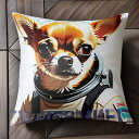 宇宙服 チワワ 宇宙飛行士 クッションカバー 45×45cm アニマル柄 おしゃれ 可愛い クッション本体付き 正方形 犬ファン