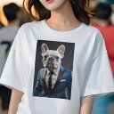 フレンチブルドッグ Tシャツ レディース 犬ファン 半袖 春夏 犬柄 プリント カジュアル かわいい 人間用 個性派 ここだけのデザイン 面白 スーツ フレンチ...