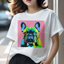 フレンチブルドッグ Tシャツ レディース 犬ファン 半袖 春夏 犬柄 プリント カジュアル かわいい 人間用 個性派 ここだけのデザイン 面白 ポップアート フ...