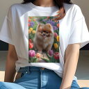 ポメラニアン Tシャツ レディース 犬ファン 半袖 春夏 犬柄 プリント カジュアル かわいい 人間用 個性派 ここだけのデザイン 面白 チューリップ ポメラニアン 花 庭 蝶