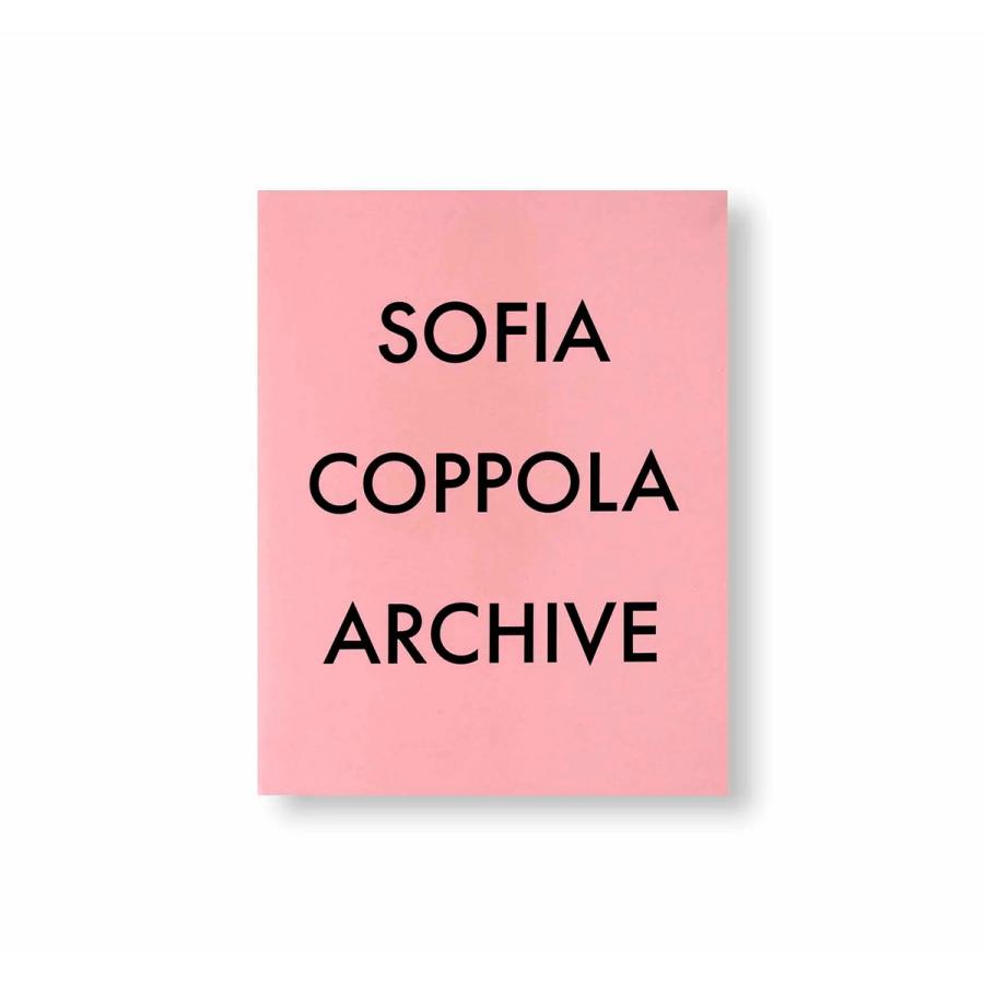 【再入荷】ARCHIVE by Sofia Coppola ソフィア・コッポラ作品集