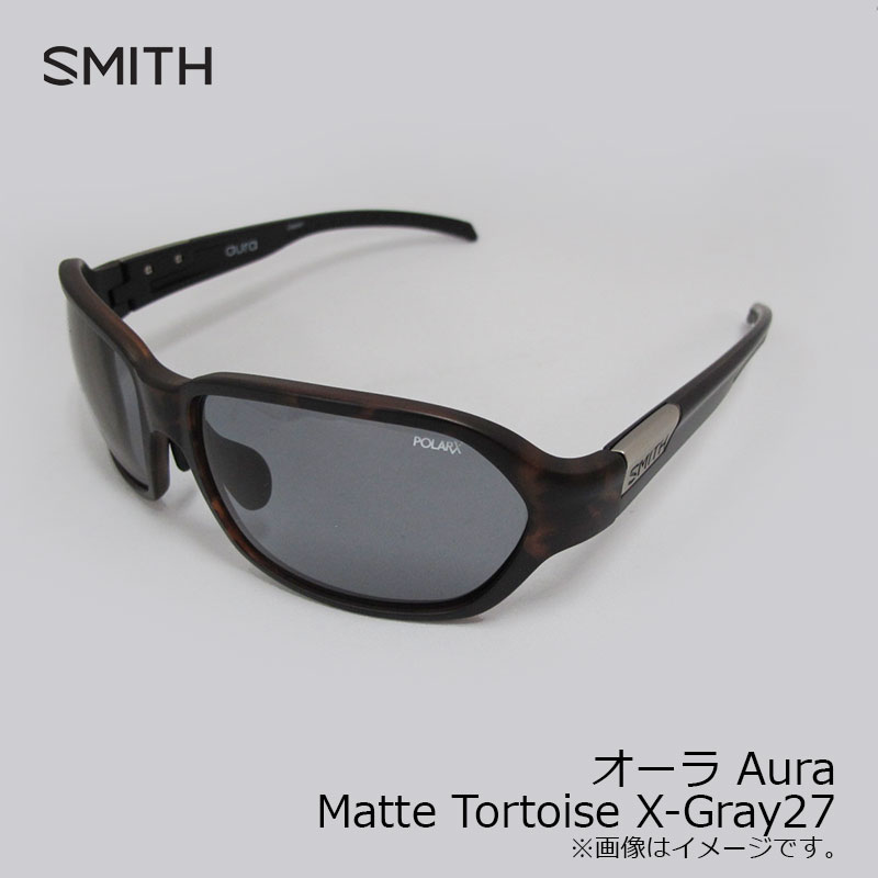 New 楽天スーパーセール Tortoise 釣具のftoリニューアルした 釣具 Aura ウェア Aura X Gray27 Tortoise スミス Aura オーラ Matte が発売開始 Br